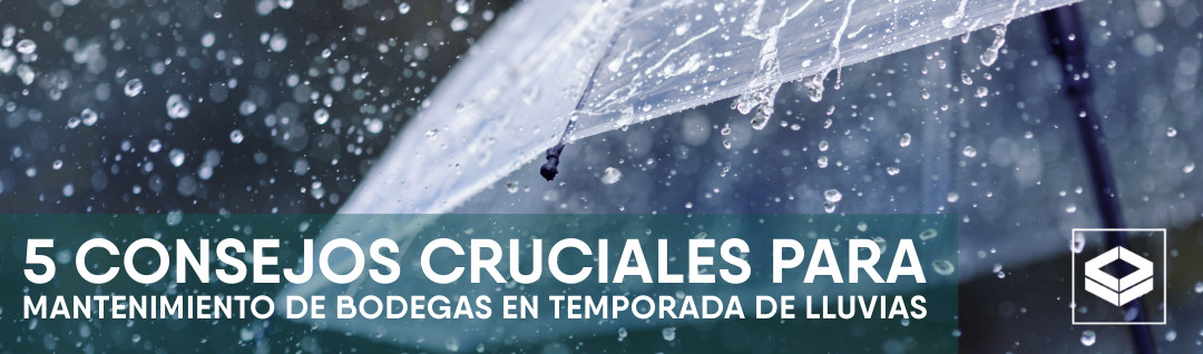 mantenimiento de bodegas, temporada de lluvias Medellín, sellado de ventanas, inspección de cimientos, revisión de techo, inmobiliaria de bodegas Medellín